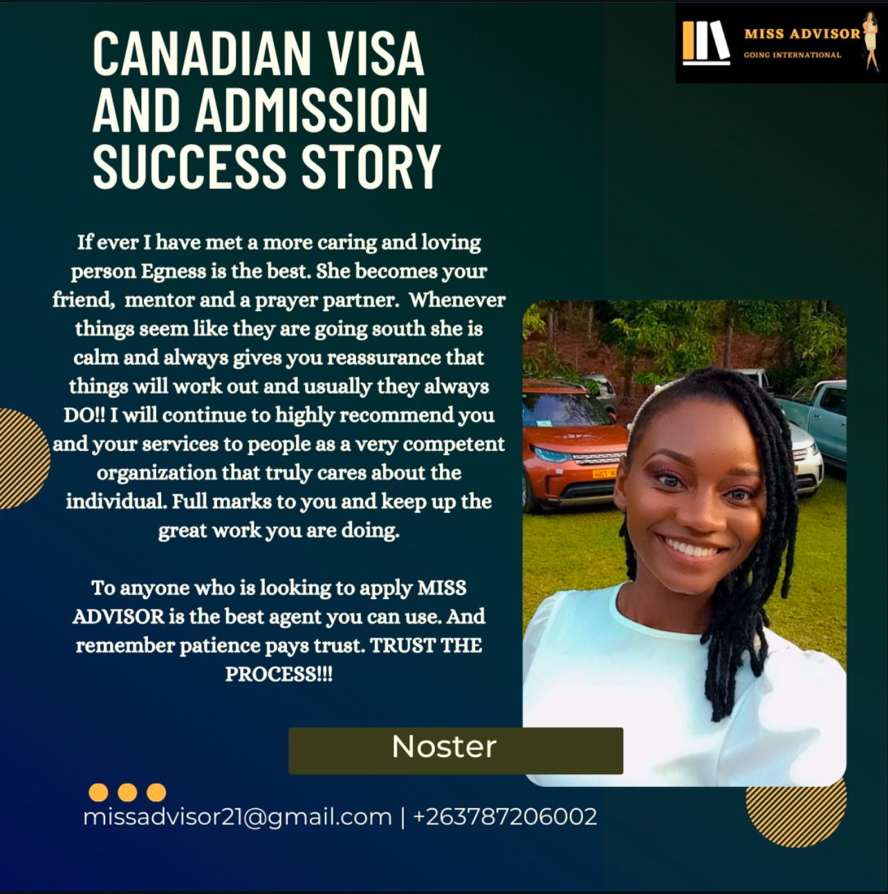 Noster testimonial - Canadian visa and admission success story. Egness is the best, she becomes your friend, mentor and a prayer partner. Trust the process!